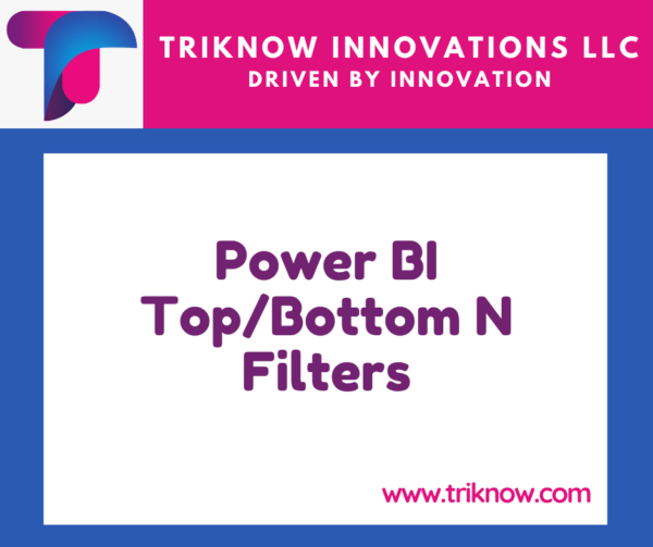 Power BI Top/Bottom N Filters